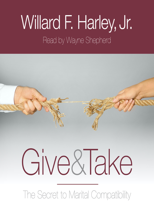 Title details for Give & Take by Willard F. Harley - Available